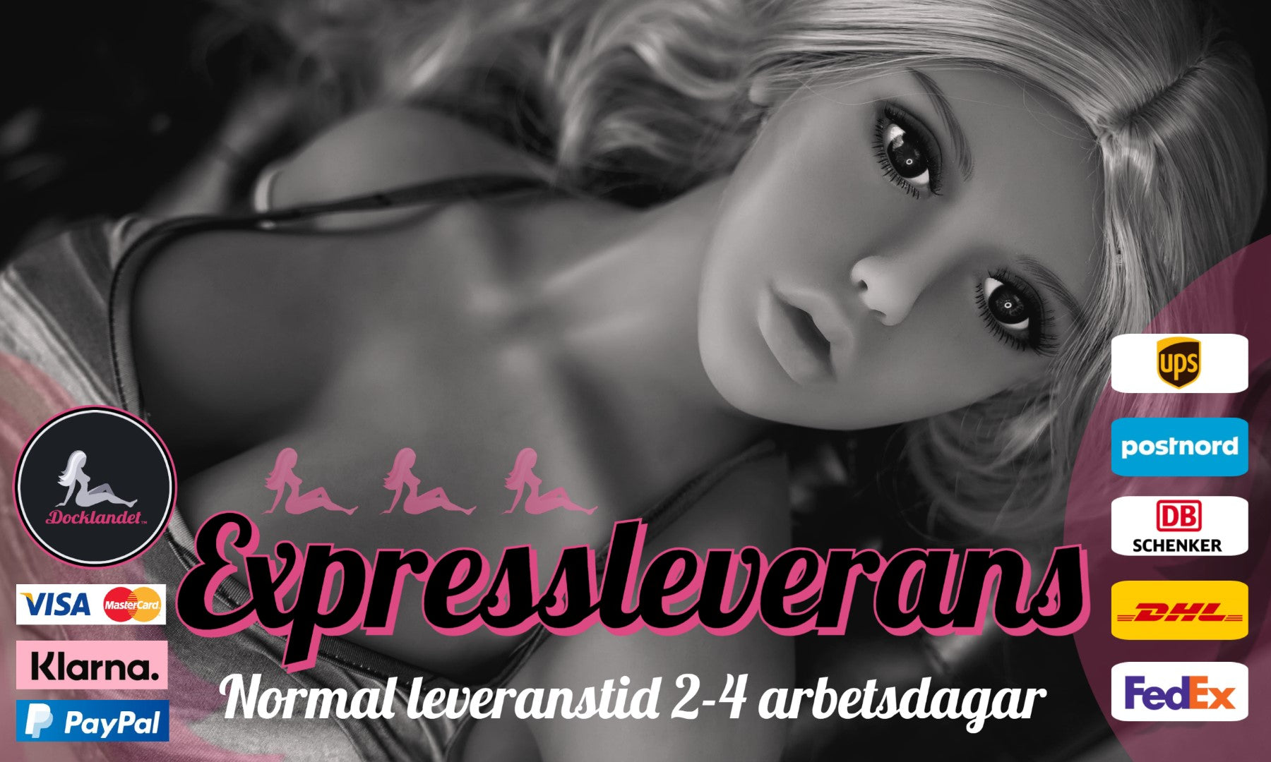 Docklandet - Upp till 60% rea på sexdockor av högsta kvalitet. Köp din sexdocka idag, expressleverans till hela Norden och även upphämtning i Borlänge. Sexdockor även kallat real dolls. Sveriges största utbud och bästa priser med tusentals nöjda kunder!